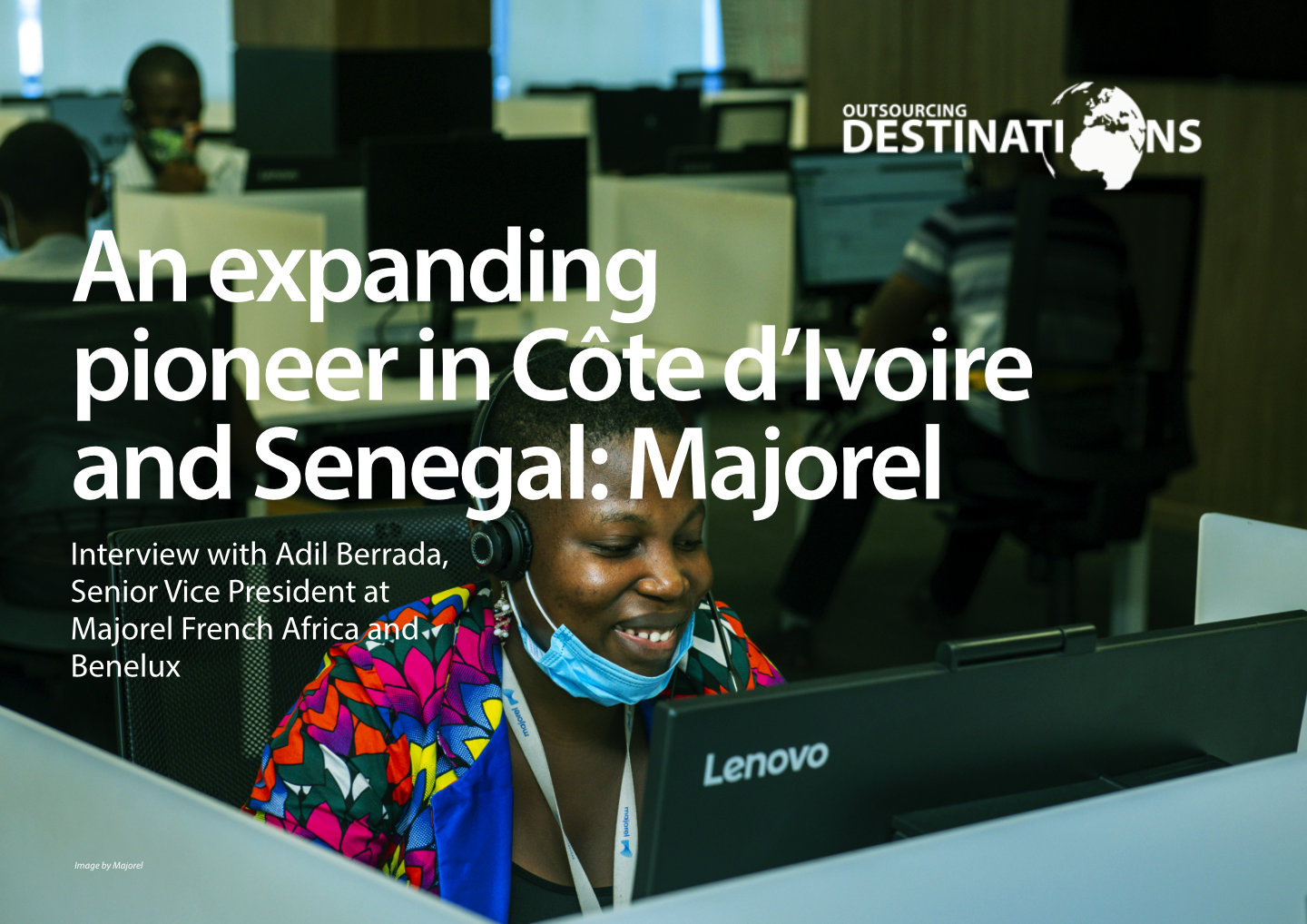 Interview: An expanding pioneer in Côted’Ivoire and Senegal – Majorel